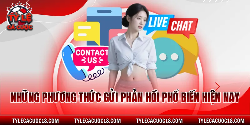 Những phương thức gửi phản hồi phổ biến hiện nay
