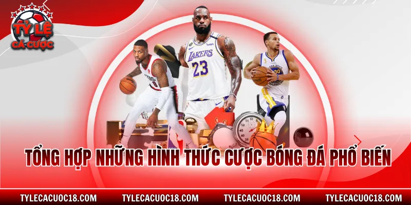 Tổng hợp những hình thức cược bóng đá phổ biến